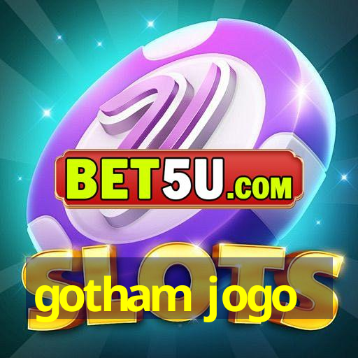 gotham jogo